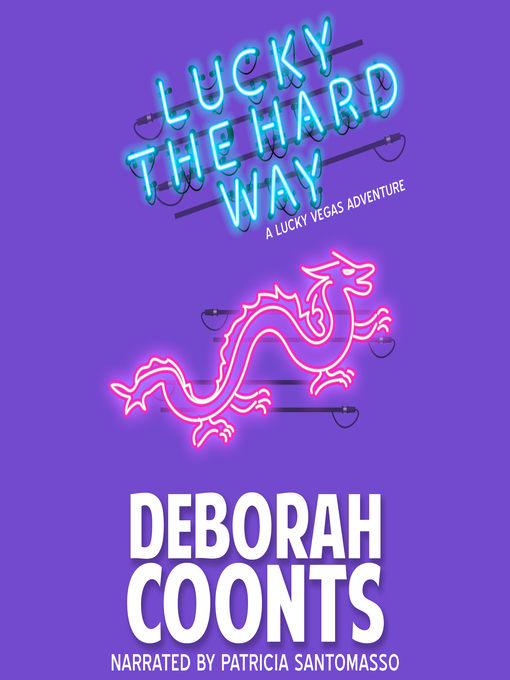 Title details for Lucky the Hard Way by Deborah Coonts - Available